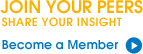 Join Your Peers and Share Your Insight. Become a Member